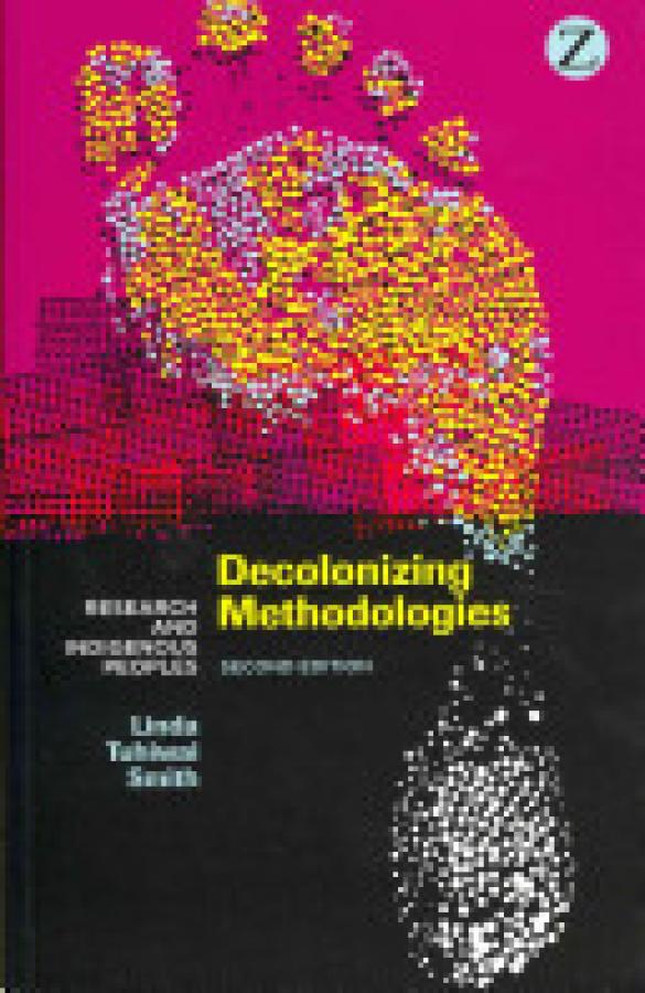Decolonizing Methodologies: Research and