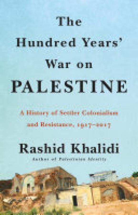 Hundred Years' War on Palestine,The: A H