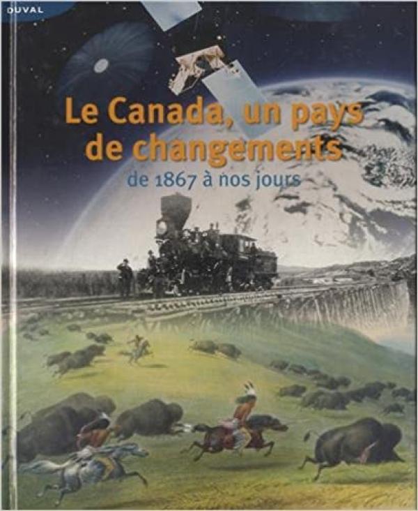 Le Canada, Un Pays De Changements