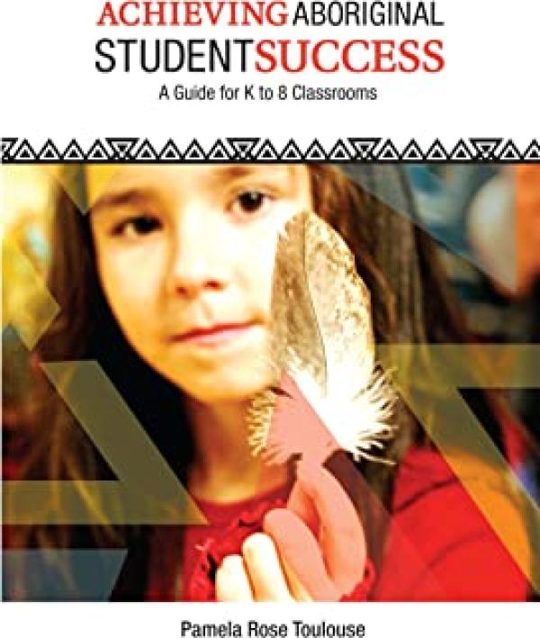 Achieving Aboriginal Student Success: A