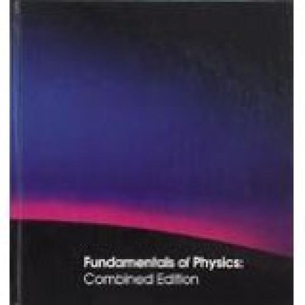 Fundamentals of Physics Combined Ed