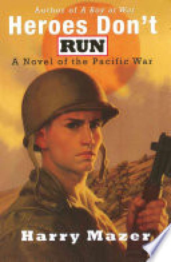 Heroes Don't Run: A Novel of the Pacific