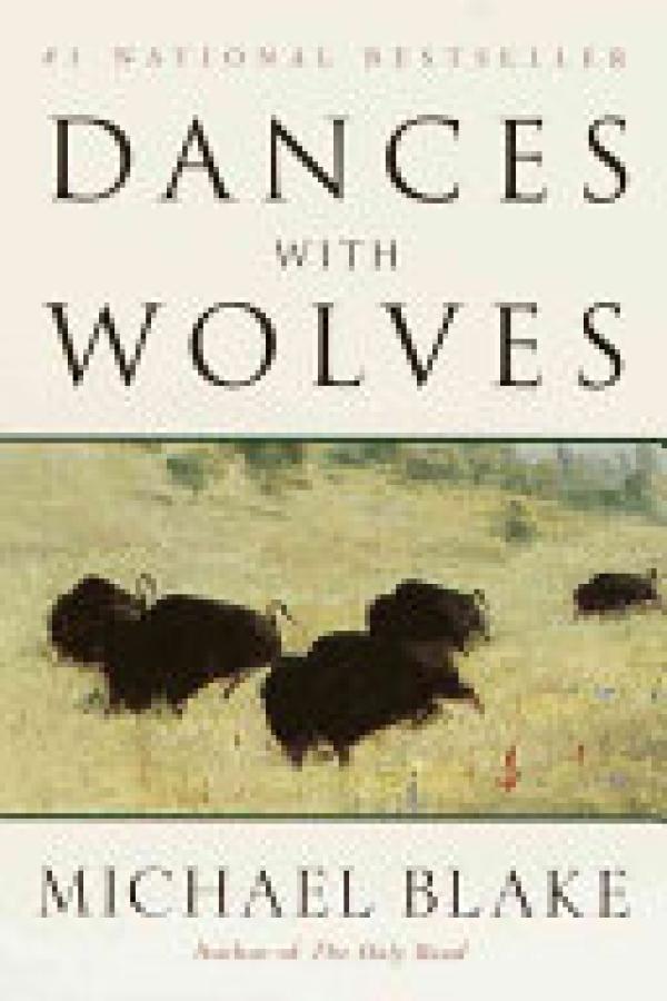 Dances with Wolves: A Novel