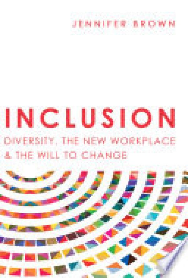 Inclusion: Diversity, The New Workplace