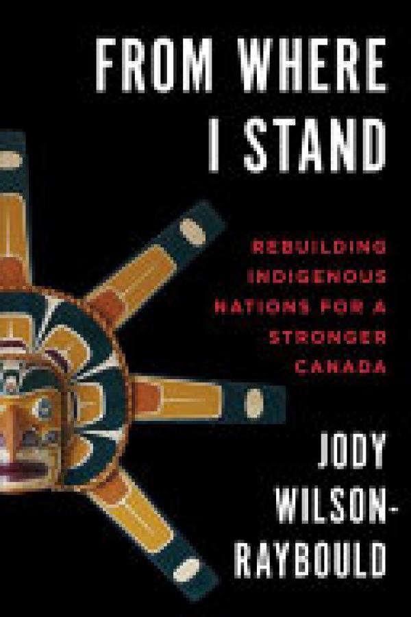 From Where I Stand: Rebuilding Indigenou