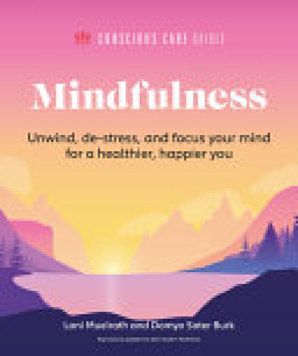 Mindfulness: Relax, De-Stress, And Focus
