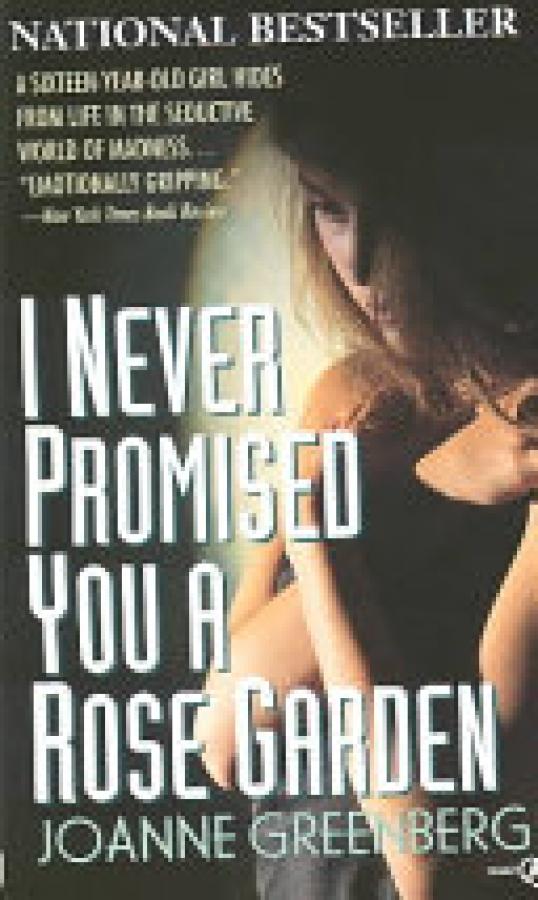 I Never Promised You a Rose Garden