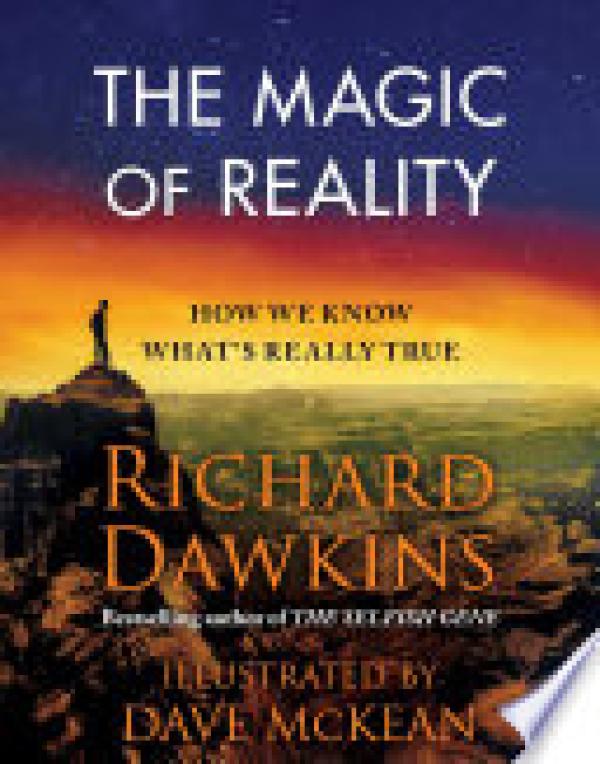 Magic of Reality,The: How We Know What's
