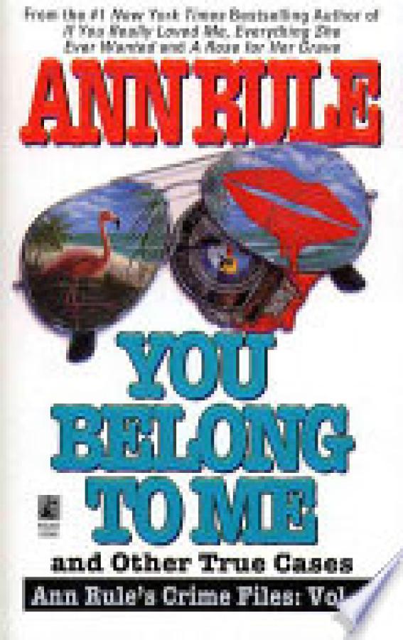 You Belong to Me and Other True Crime Ca