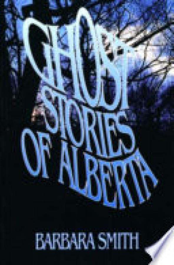 Ghost Stories of Alberta