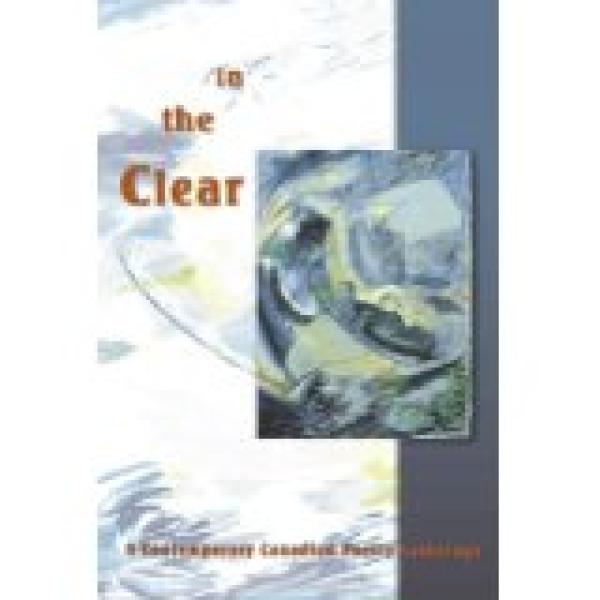 In the Clear: A Contemporary Cdn Poetry