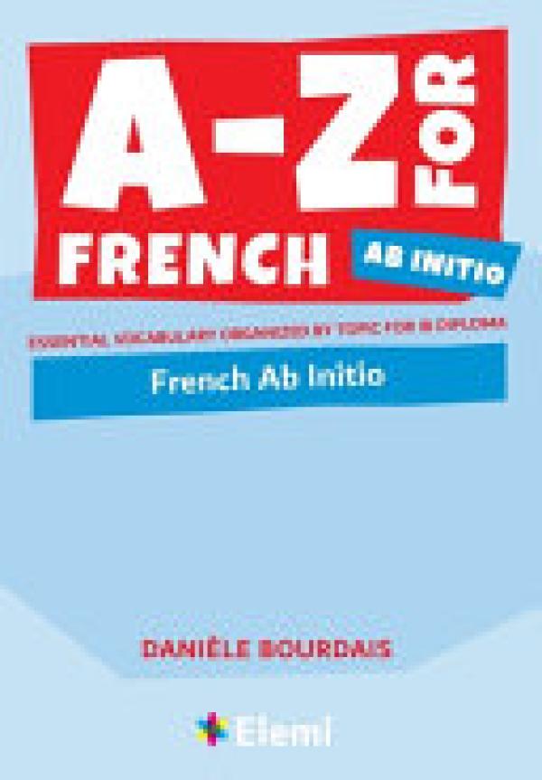 A-Z for French Ab Initio: Essential Voca