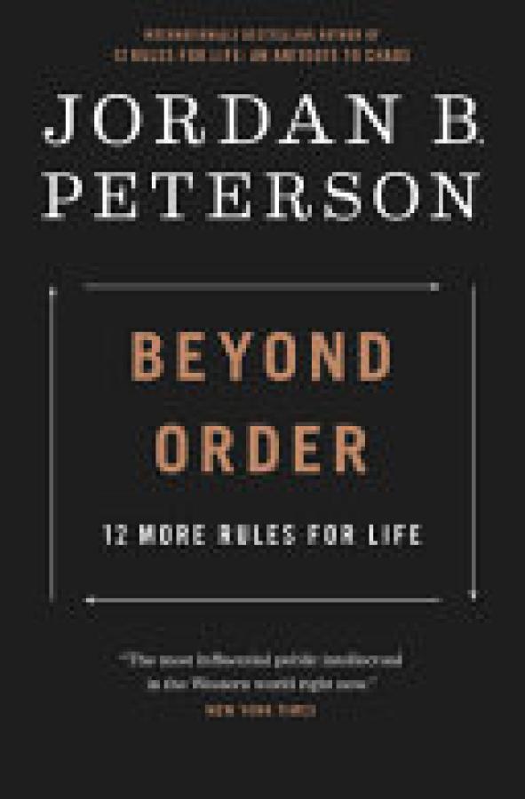 Beyond Order: 12 More Rules for Life