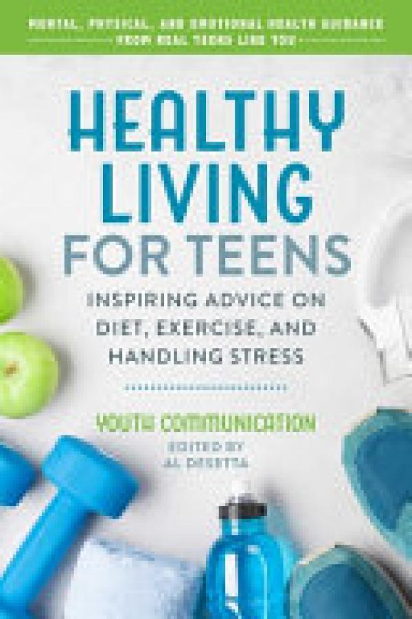 Healthy Living for Teens: Inspiring Advi