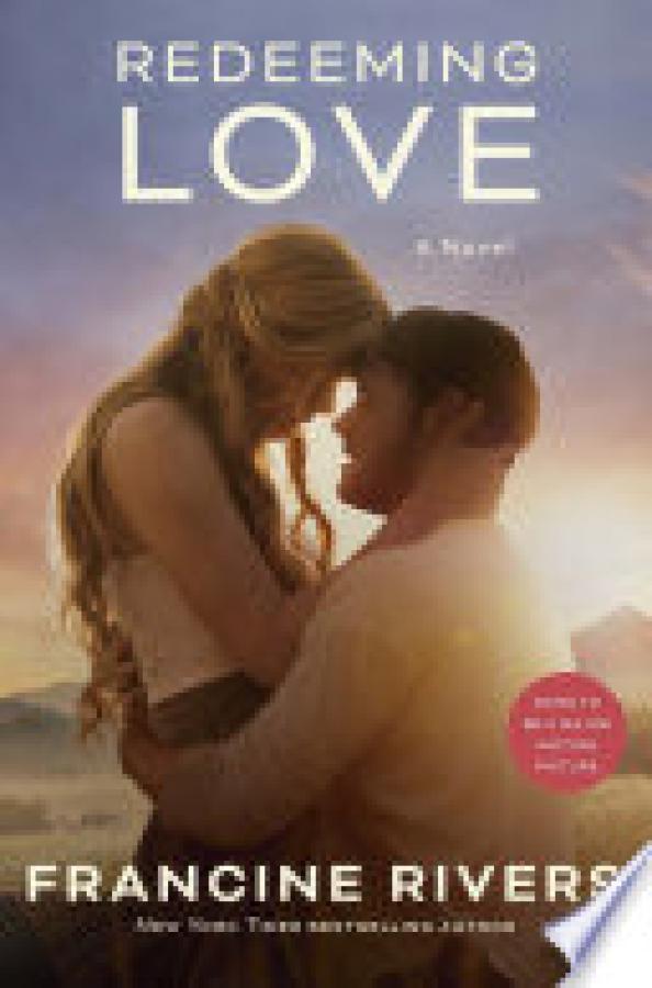 Redeeming Love (Movie Tie-In): A Novel