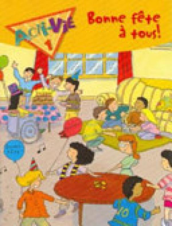 Acti-Vie-Tes 1: Bonne Fete a Tous! (Birt