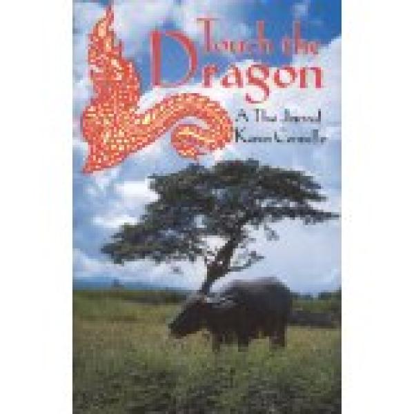 Touch the Dragon: A Thai Journal