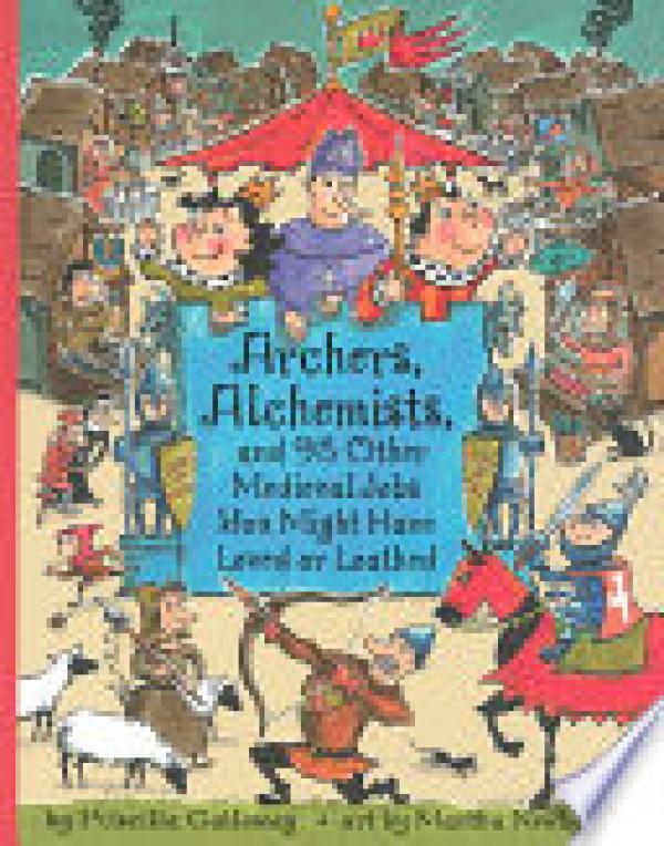 Archers, Alchemists, And 98 Other Mediev