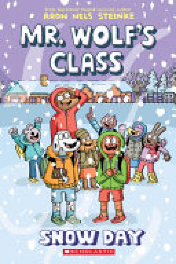 Snow Day: A Graphic Novel (Mr Wolf's Cla