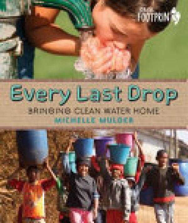 Every Last Drop: Bringing Clean Water Ho