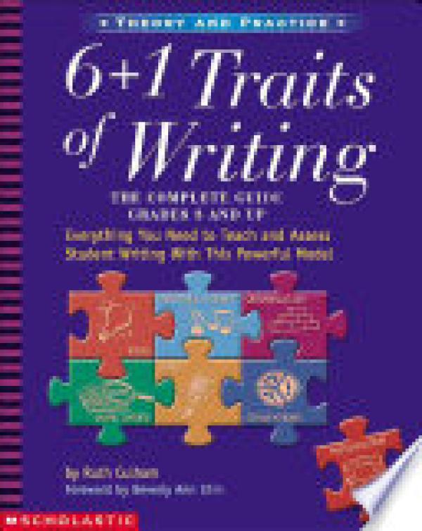 6 + 1 Traits of Writing,The: The Complet