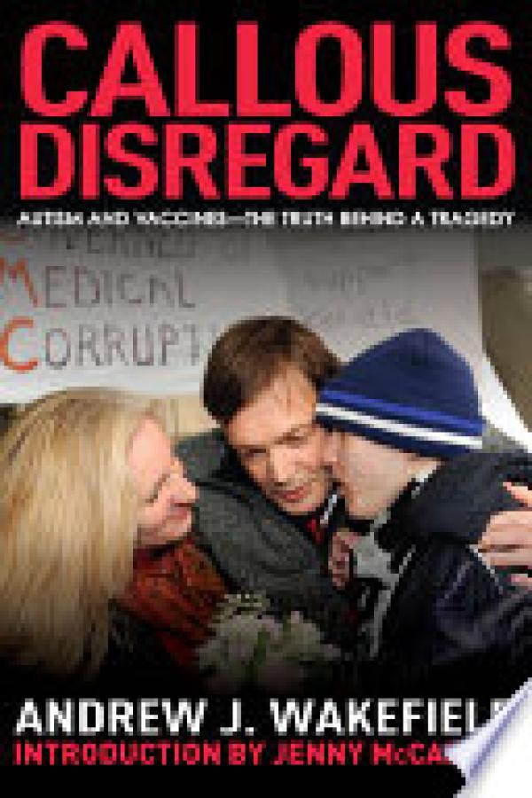Callous Disregard: Autism and Vaccines-T