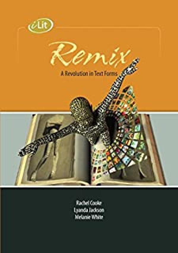 Remix: A Revolution in Text Forms