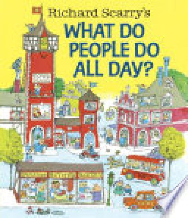 Richard Scarry's What Do People Do All D