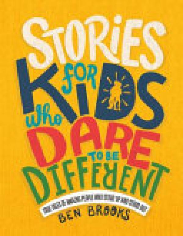 Stories for Kids Who Dare to Be Differen