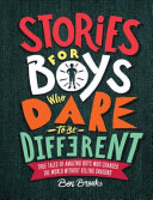 Stories for Boys Who Dare to Be Differen