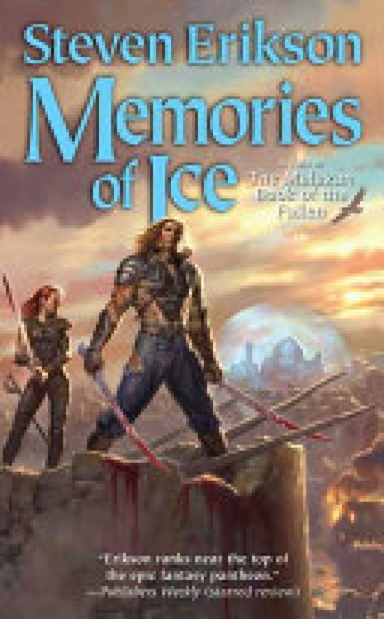 Memories of Ice: Book Three of the Malaz