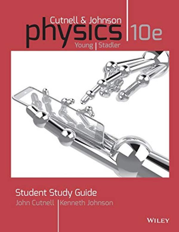 Physics 10/E (Cutnell) Study Guide