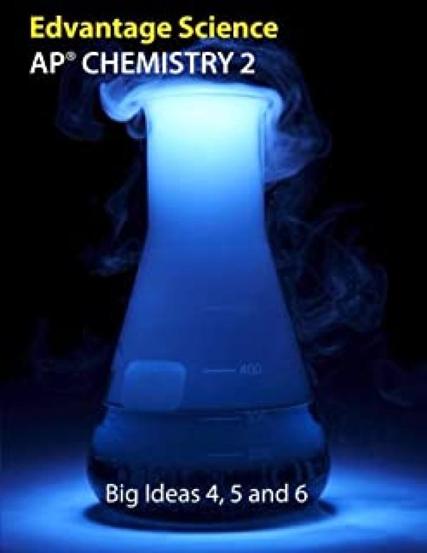 Ap Chemistry 2: Big Ideas 4, 5, And 6