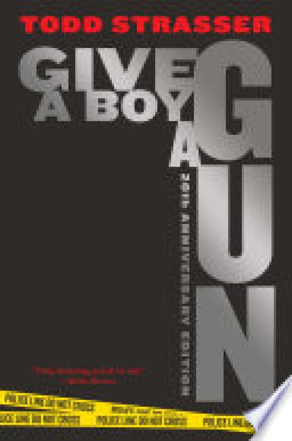 Give a Boy a Gun: 20th Anniversary Editi