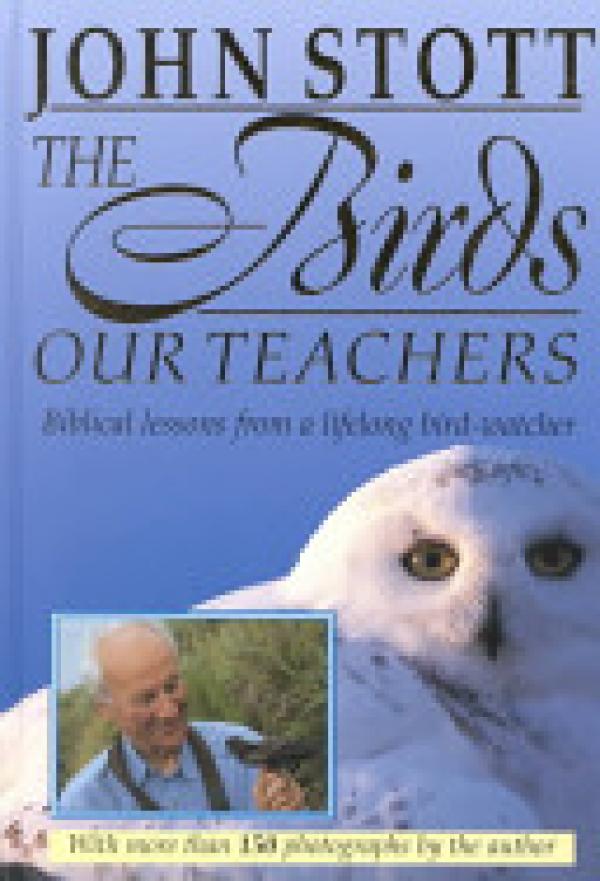 Birds Our Teachers,The: Biblical Lessons