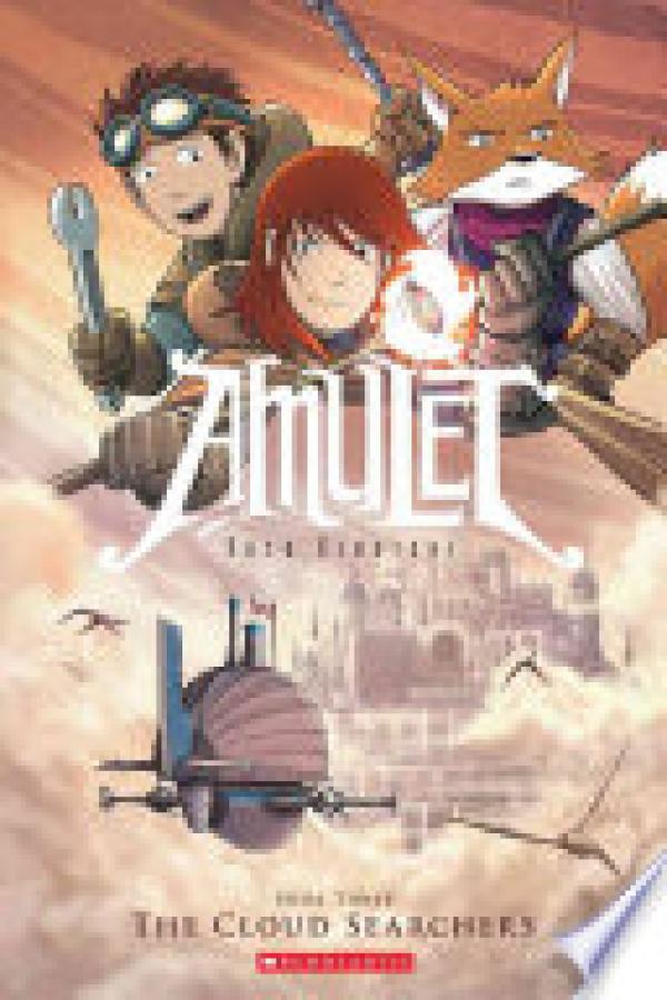Amulet Book Three: The Cloud Searchers