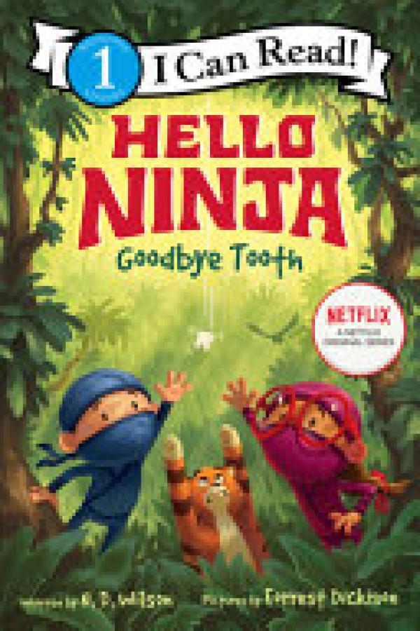 Hello, Ninja Goodbye, Tooth!