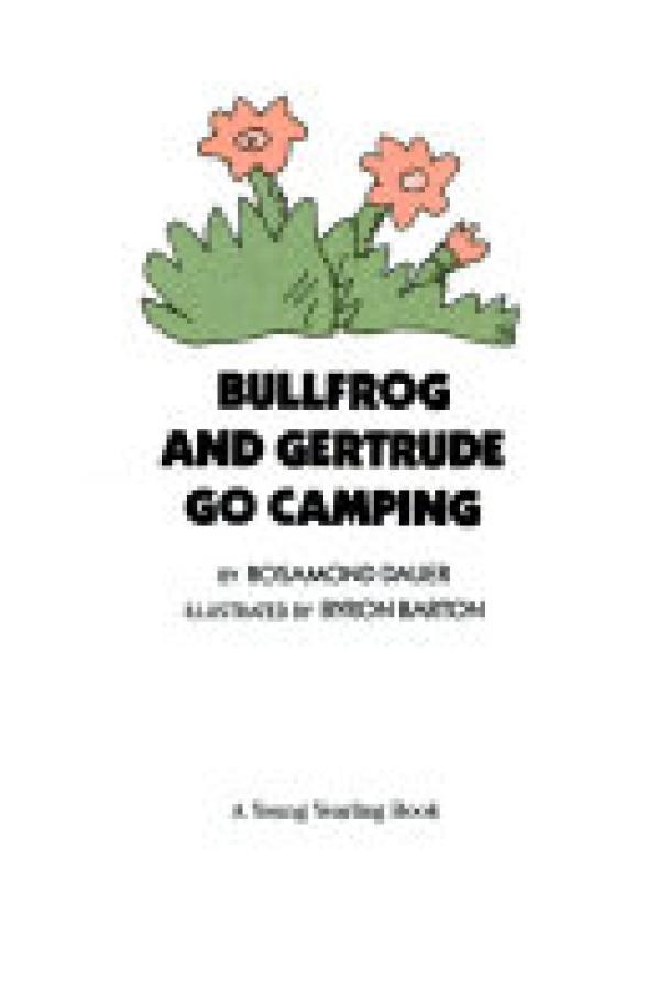 Bullfrog and Gertrude Go Camping