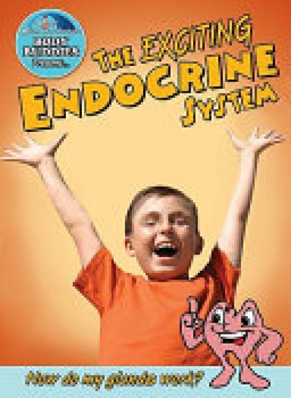 Exciting Endocrine System,The: How Do My