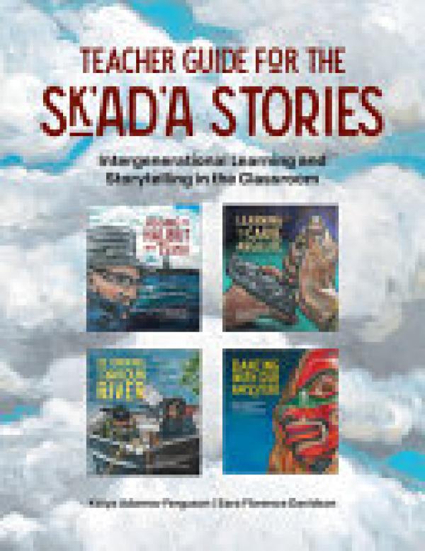 Teacher Guide for the Sk'ad'a Stories: I