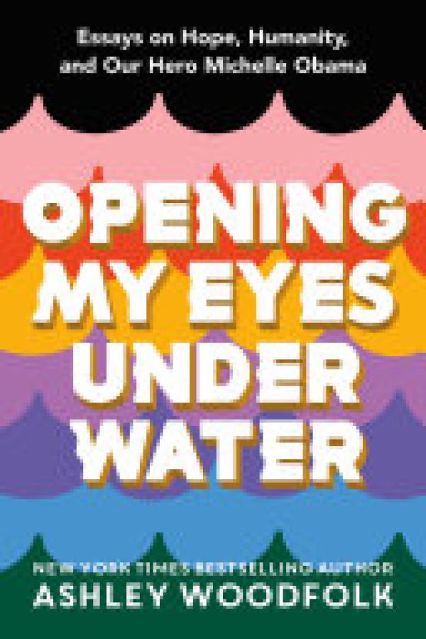 Opening My Eyes Underwater: Essays on Ho