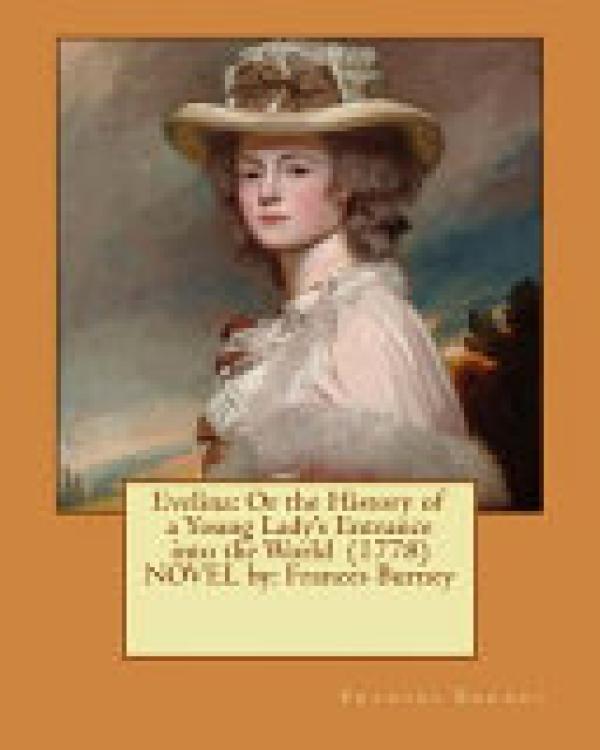 Evelina: Or the History of a Young Lady'