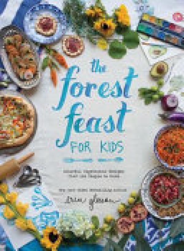 Forest Feast for Kids,The: Colorful Vege