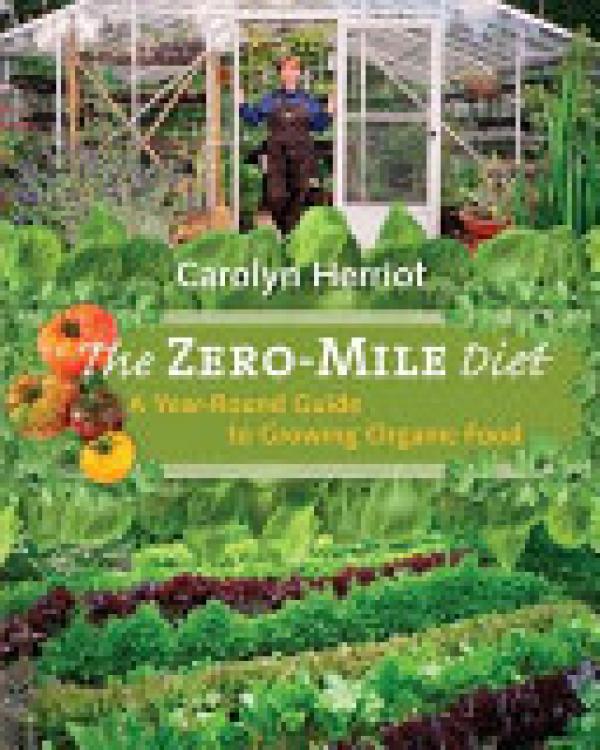 Zero-Mile Diet,The: A Year-Round Guide T