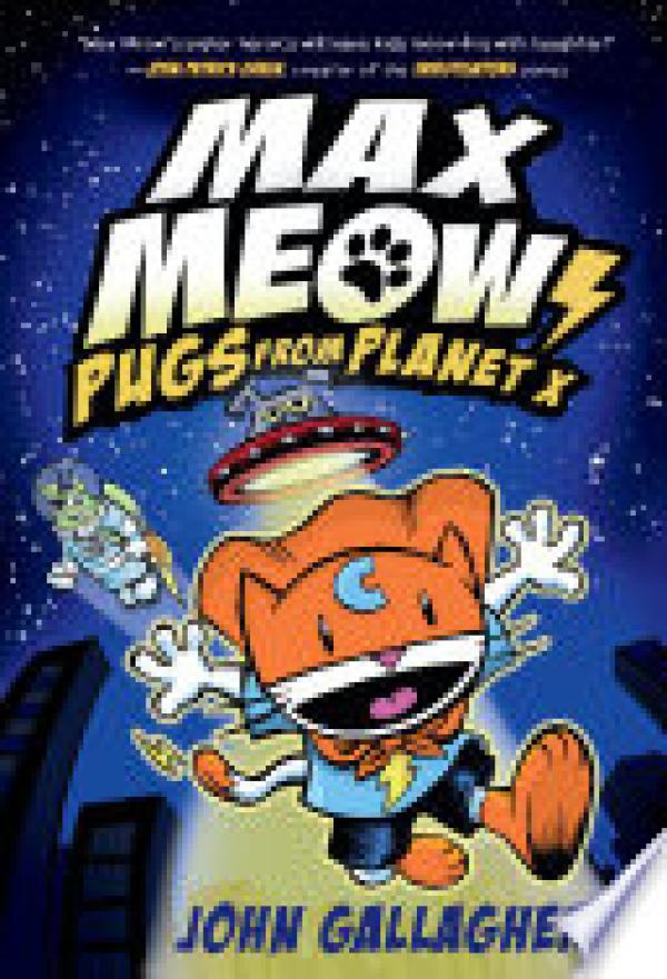 Max Meow Book 3: Pugs from Planet X