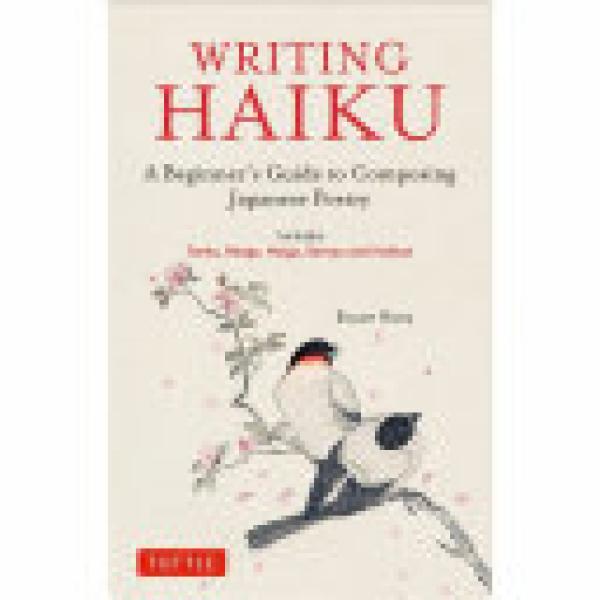 Writing Haiku: A Beginner's Guide to Com