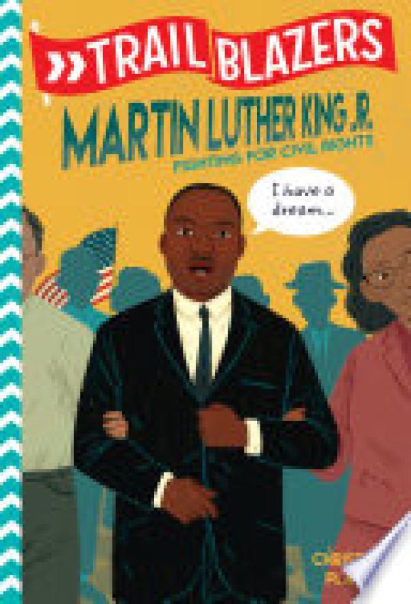 Trailblazers: Martin Luther King, JR: Fi