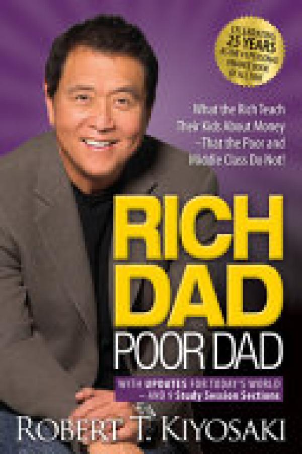 Rich Dad Poor Dad: What the Rich Teach T