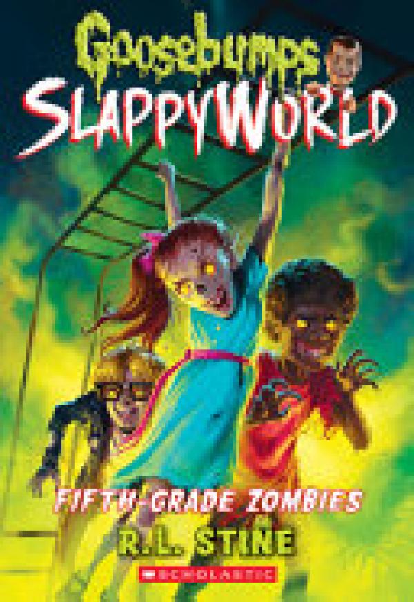 Fifth-Grade Zombies (Goosebumps Slappywo
