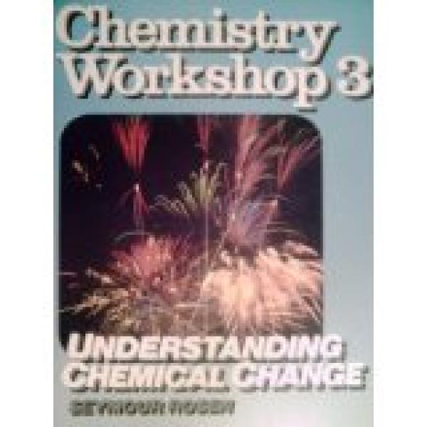 Chemistry WRKSHP 3 Understanding Chemica